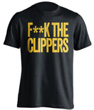 f**k the clippers golden state warriors black tshirt