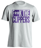 F**K THE CLIPPERS Los Angeles Lakers white TShirt