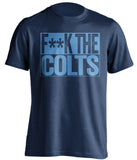 f*ck the colts tennessee titans navy shirt