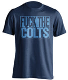 fuck the colts tennessee titans navy shirt