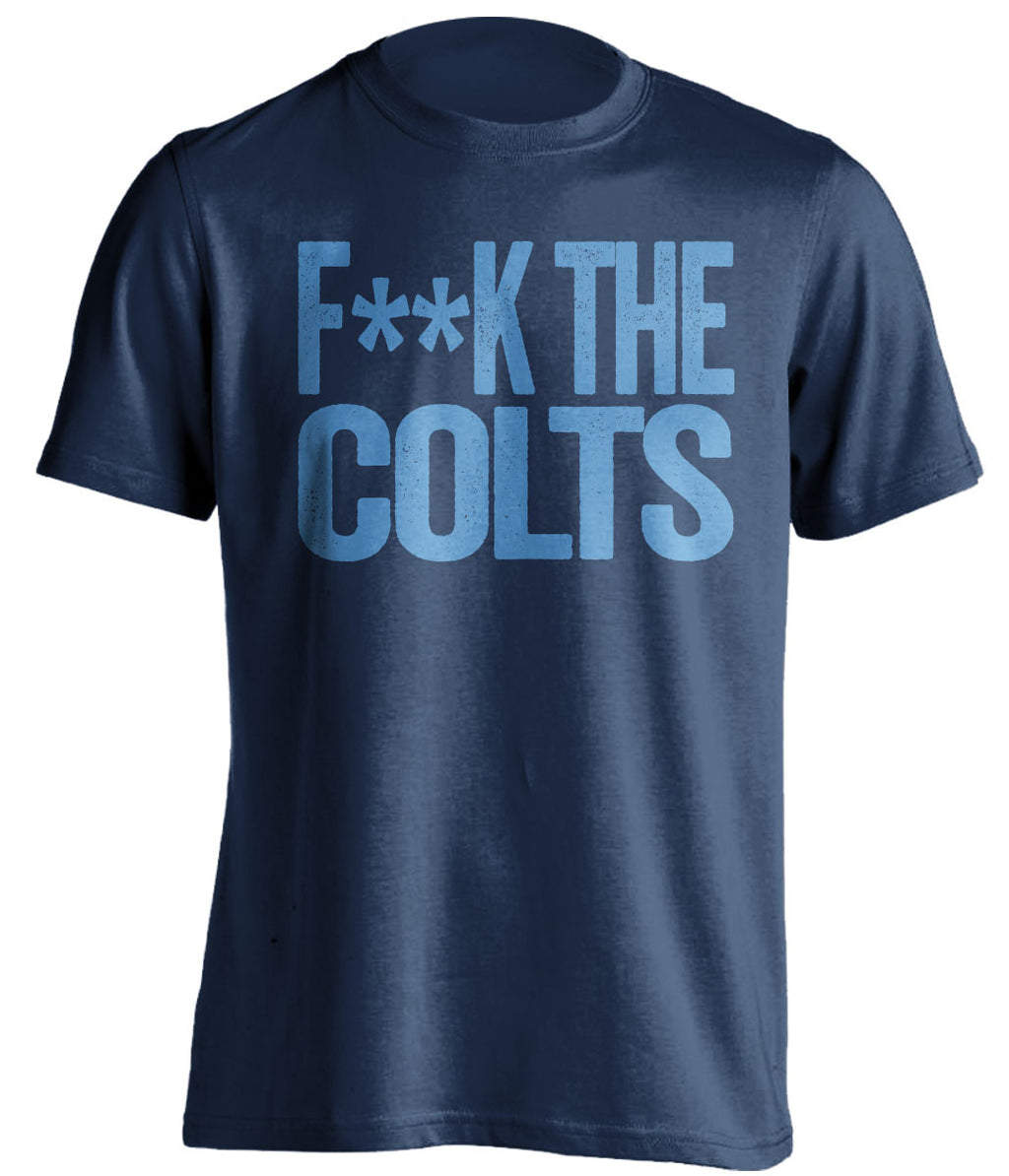 f*ck the colts tennessee titans navy tshirt