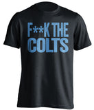f*ck the colts tennessee titans black tshirt
