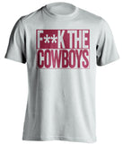 F**K THE COWBOYS Arizona Cardinals white TShirt