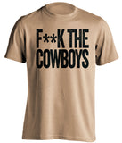 F**K THE COWBOYS New Orleans Saints gold Shirt