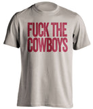 fuck the cowboys oklahoma sooners cream tshirt