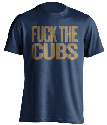 FUCK THE CUBS Milwaukee Brewers blue Shirt