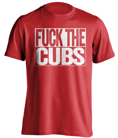 FUCK THE Cubs St Louis Cardinals red Shirt uncensored