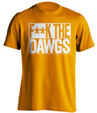 f**k the dawgs tennessee vols orange shirt