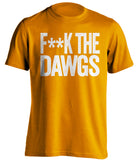 f**k the dawgs tennessee vols orange tshirt