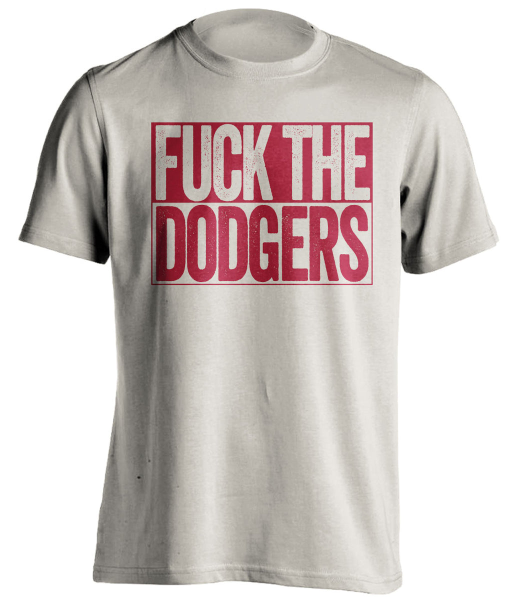 FUCK THE DODGERS Arizona Diamondbacks sand TShirt