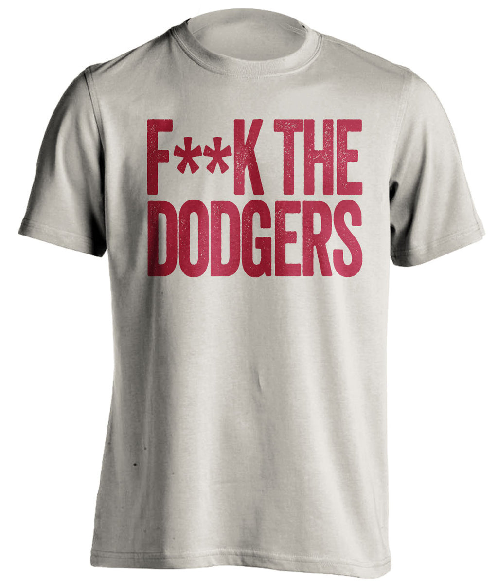 F**K THE DODGERS Arizona Diamondbacks sand TShirt