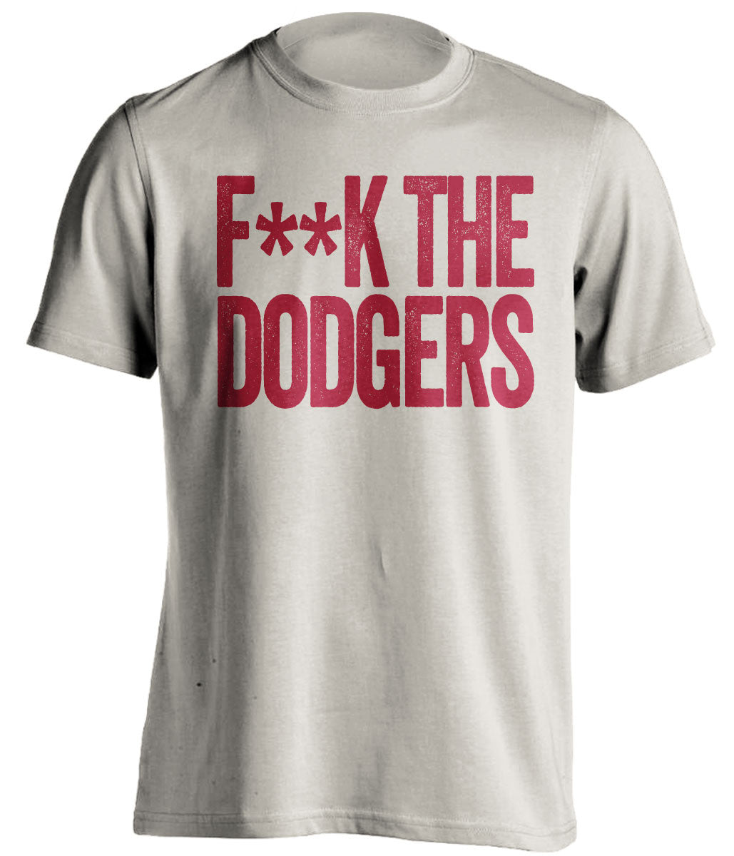 F**K THE DODGERS Arizona Diamondbacks sand TShirt