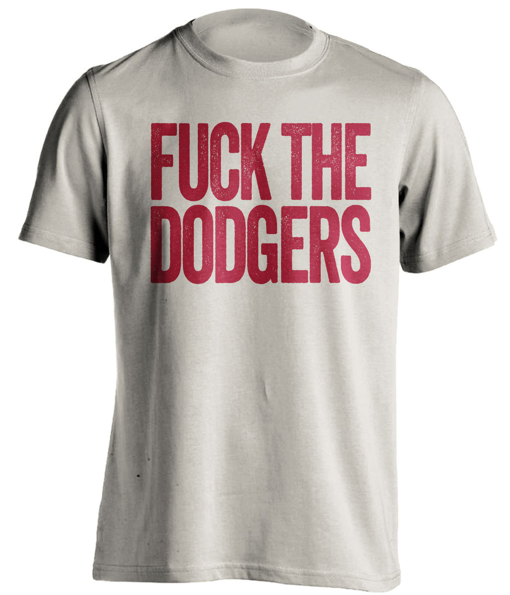 FUCK THE DODGERS Arizona Diamondbacks sand TShirt