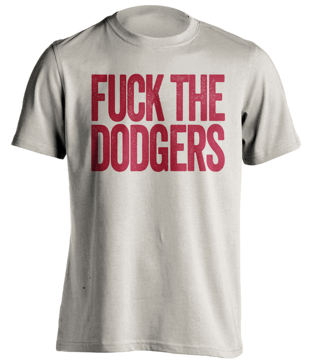 FUCK THE DODGERS Arizona Diamondbacks sand TShirt