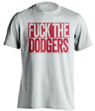 FUCK THE DODGERS Los Angeles Angels white TShirt