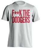 F**K THE DODGERS Los Angeles Angels white Shirt