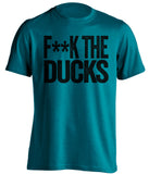 f**k the ducks san jose sharks teal tshirt