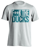 f**k the ducks san jose sharks white shirt