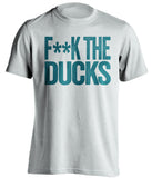 f**k the ducks san jose sharks white tshirt