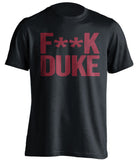 F**K DUKE Boston College Eagles black Shirt