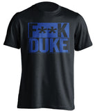 F**K DUKE Kentucky Wildcats black TShirt
