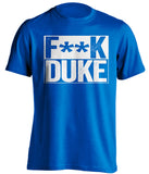 F**K DUKE Kentucky Wildcats blue TShirt