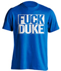 FUCK DUKE Kentucky Wildcats blue TShirt
