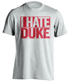 i hate duke maryland terrapins white shirt