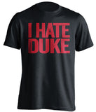 i hate duke maryland terrapins black tshirt