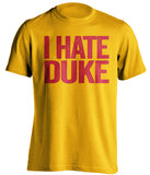 i hate duke maryland terrapins gold tshirt