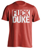 FUCK DUKE Louisville Cardinals Fan red TShirt