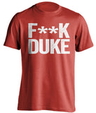 f*ck duke nc state wolfpack red tshirt
