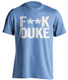 F**k Duke UNC Tarheels blue tshirt