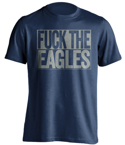 fuck the eagles dallas cowboys blue shirt