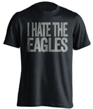 i hate the eagles dallas cowboys black tshirt