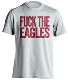 FUCK THE EAGLES Washington Redskins white Shirt