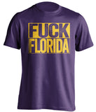 FUCK FLORIDA LSU Tigers purple TShirt