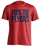 FUCK THE FLYERS Washington Capitals red Shirt