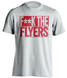 F**K THE FLYERS Washington Capitals white TShirt