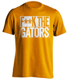 f**k the gators tennessee volunteers orange shirt