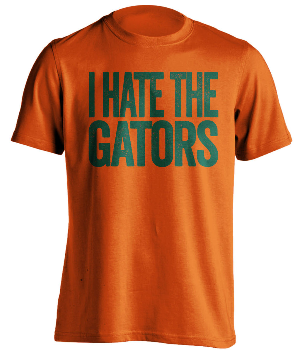 i hate the gators miami hurricanes orange tshirt
