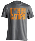I Hate The Gators Tennessee Volunteers grey TShirt