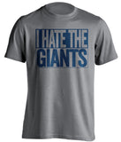 i hate the giants dallas cowboys grey shirt