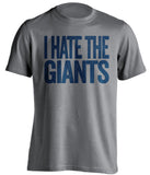 i hate the giants dallas cowboys grey tshirt