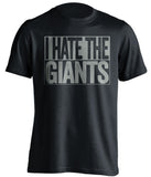 i hate the giants dallas cowboys black shirt
