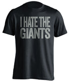 i hate the giants dallas cowboys black tshirt