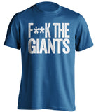 f**k the giants la dodgers blue shirt
