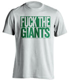 FUCK THE GIANTS New York Jets white TShirt