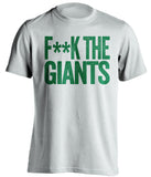 F**K THE GIANTS Philadelphia Eagles white Shirt