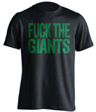 FUCK THE GIANTS Philadelphia Eagles black Shirt